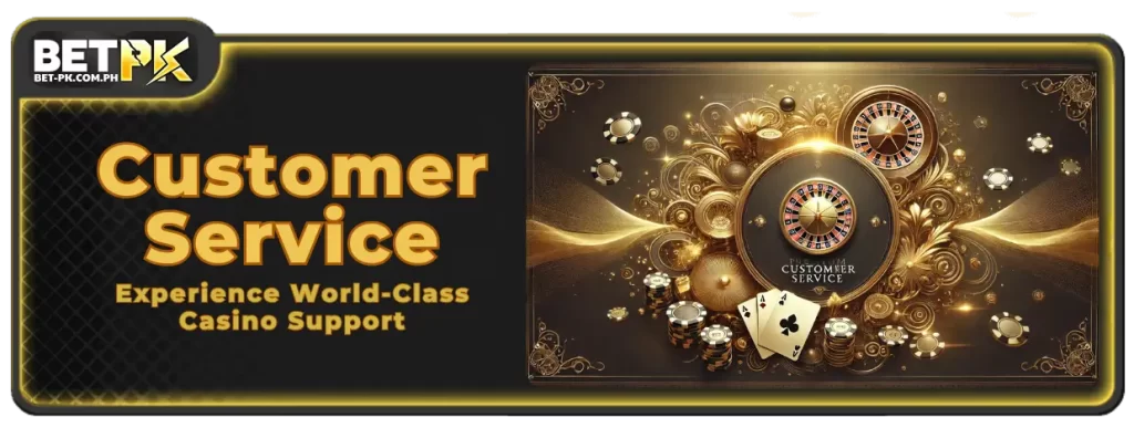 Customer Service 1 Experience World-Class Casino Support with BetPK's Dedicated Team