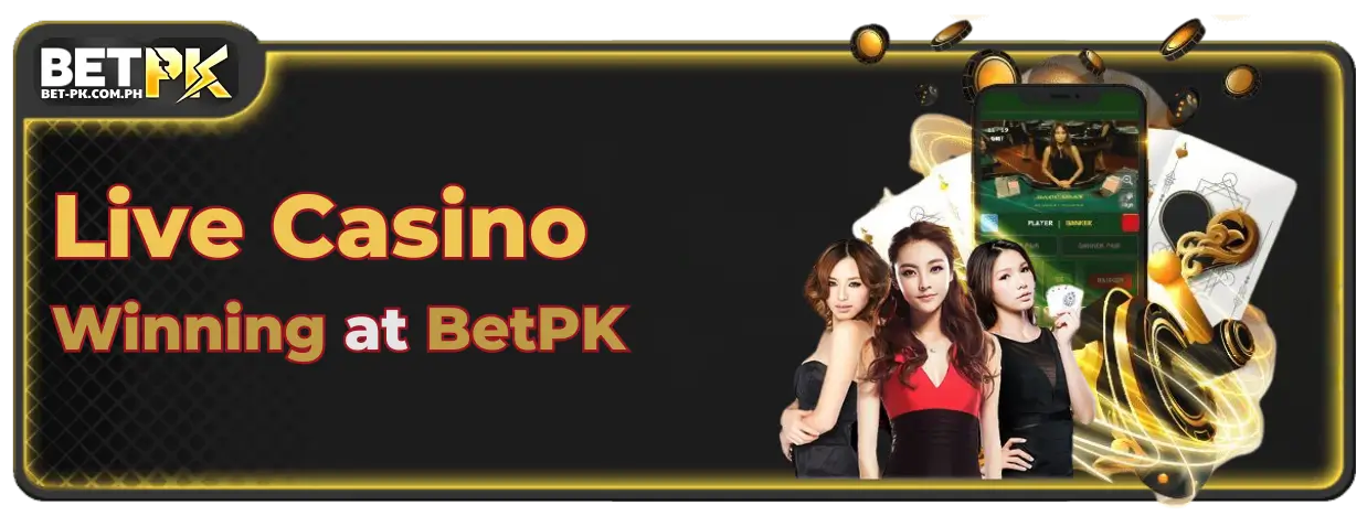 Experience Winning Thrills with Live Casino at BetPK! 1 Philippines 2024: Dive into the Best Live Casino Adventures at BETPK